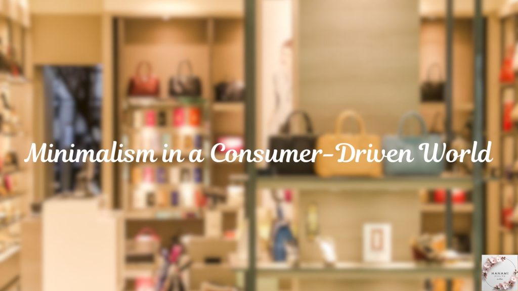 Minimalism in a consumer-driven world.