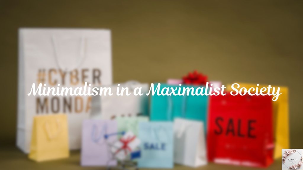 The maximalist mindset is a major challenge of minimalism advocates.